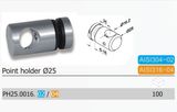 25mm Stainless Steel Glass Point Holder (pH25.02/04)